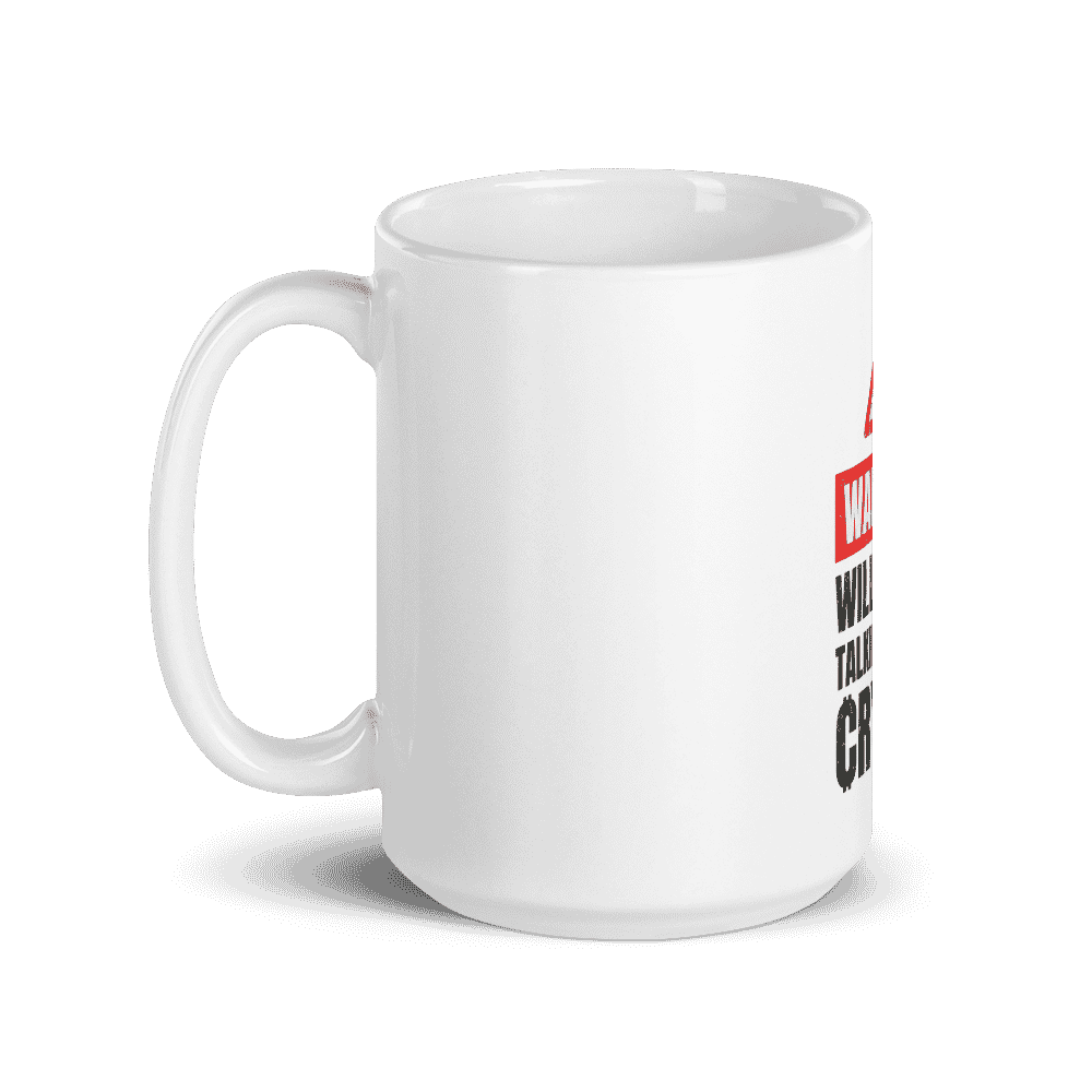 white glossy mug 15oz handle on left 60998ef1b622b - Warning: Will Start Talking About Crypto mug