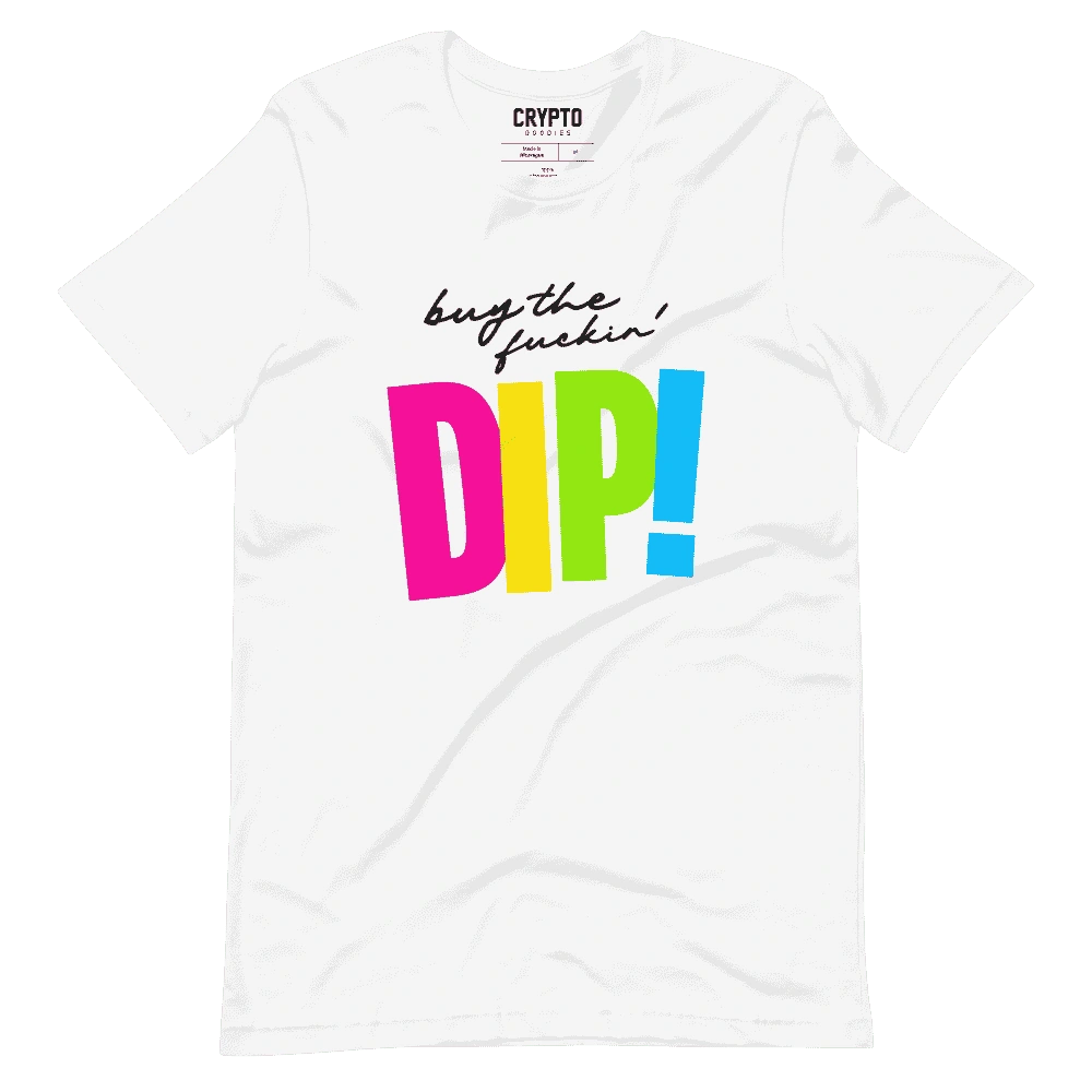 Buy The Fuckin' Dip! T-Shirt