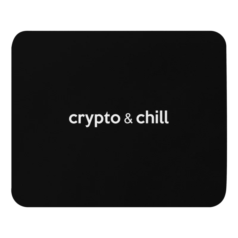 Crypto & Chill Mouse Pad