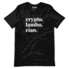 Crypto. Lambo. Ciao. DRK T-Shirt
