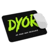DYOR Mouse Pad