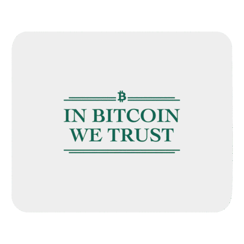 In Bitcoin We Trust Mouse Pad