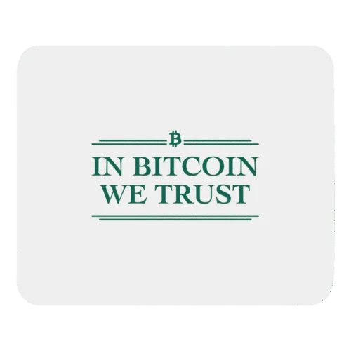 In Bitcoin We Trust Mouse Pad