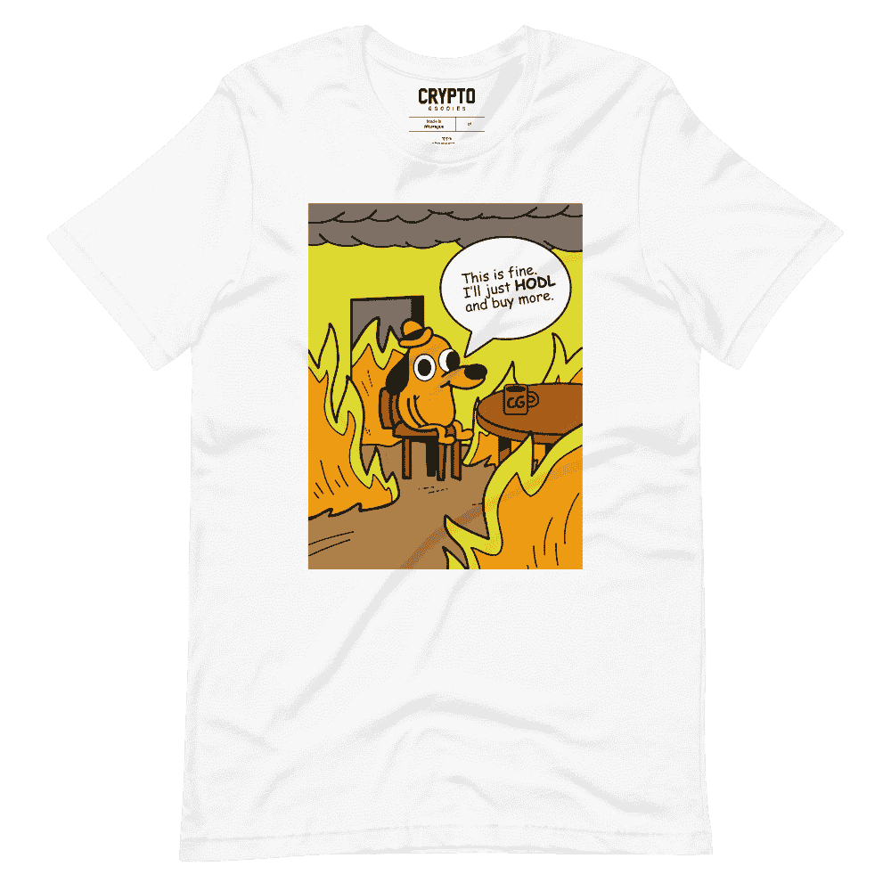 This Is Fine. I Will Just Hodl &Amp; Buy More T-Shirt