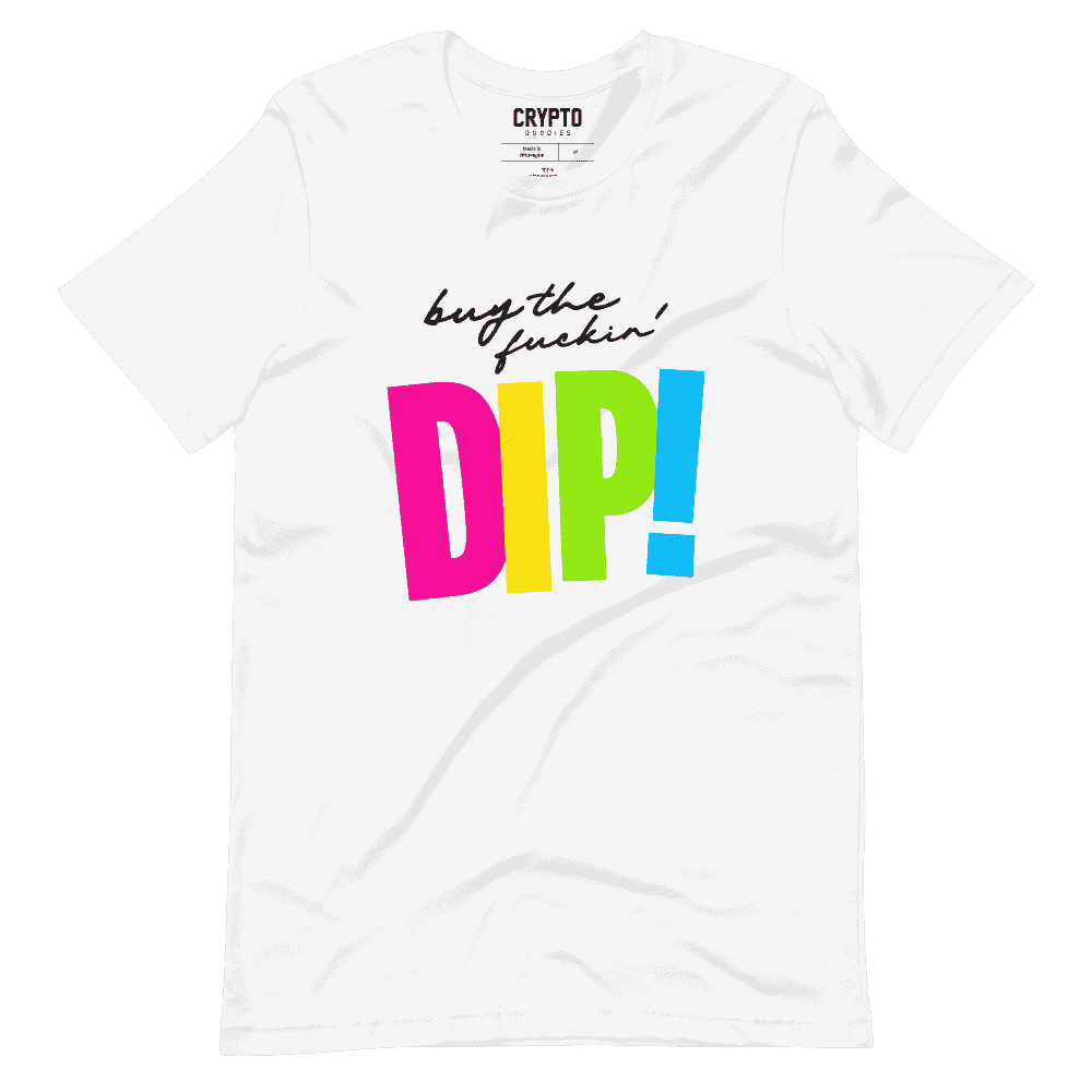 unisex staple t shirt white front 61957d275a192 - Buy the Fuckin' Dip! T-Shirt