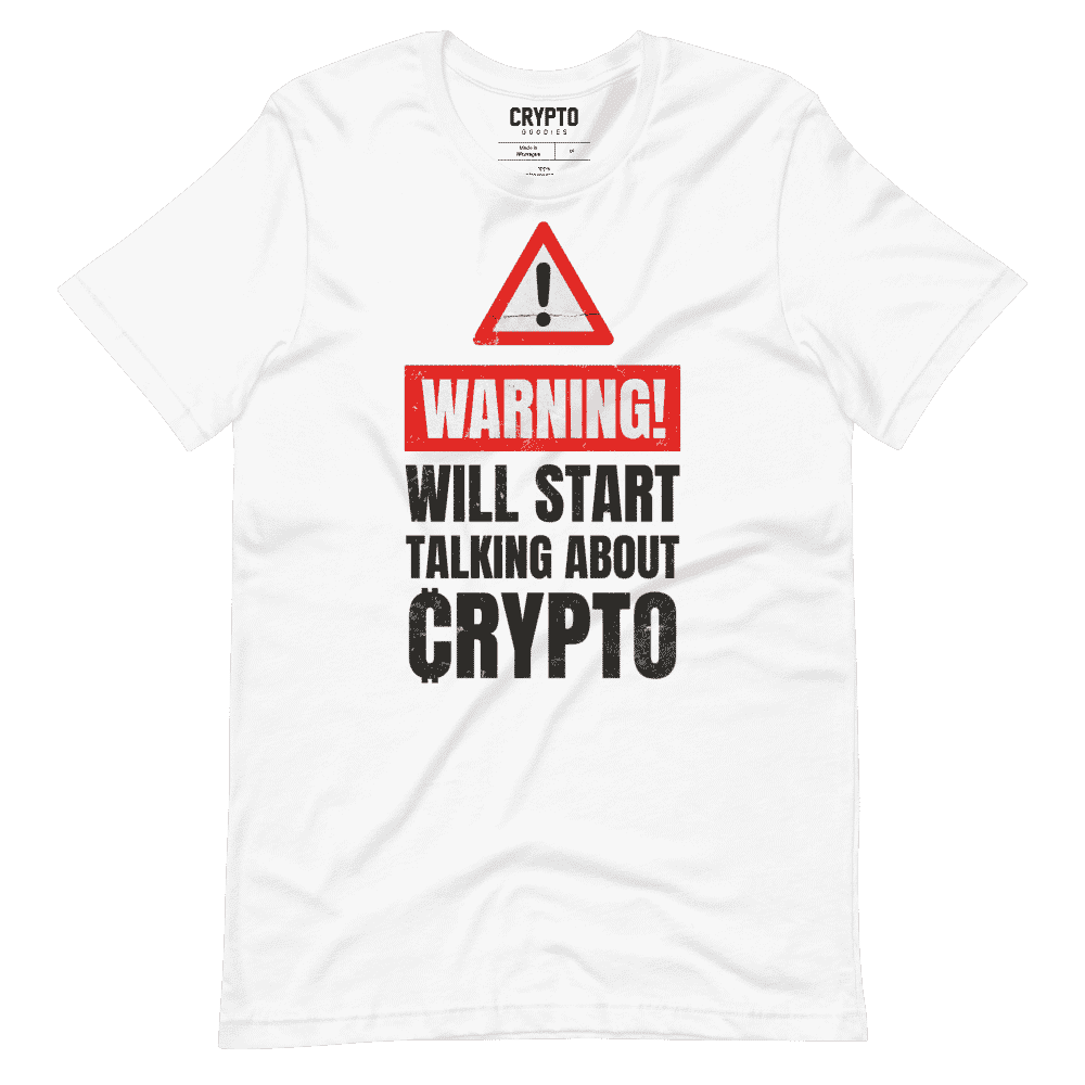 Warning: Will Start Talking About Crypto T-Shirt