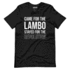 Came For Lambo Stayed For The Revolution T-Shirt