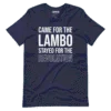 Came For Lambo Stayed For The Revolution T-Shirt