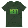 Don't Get REKT T-Shirt