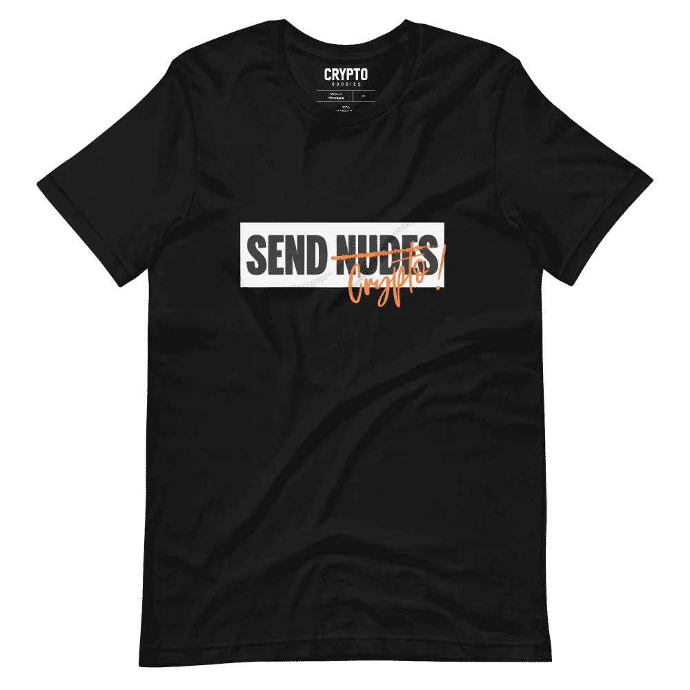 Don’t Send Nudes. Send Crypto T-Shirt