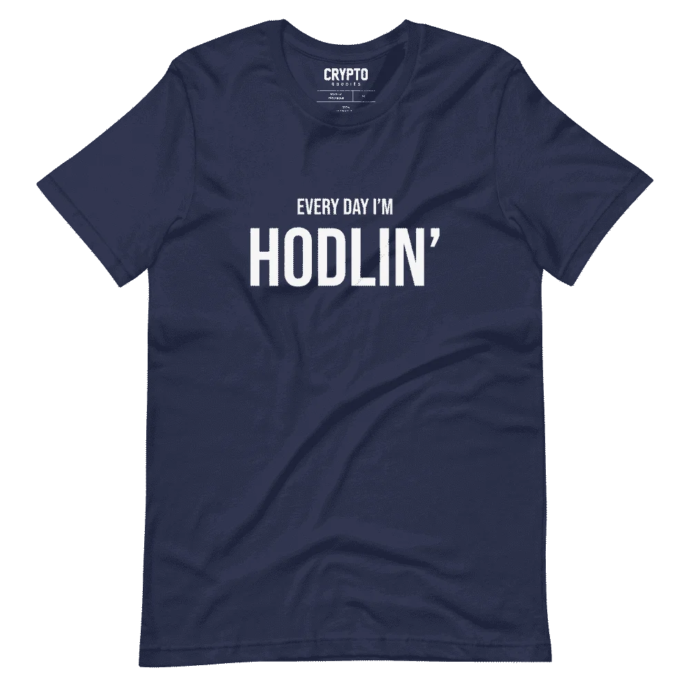 Every Day I’m HODLIN’ T-Shirt