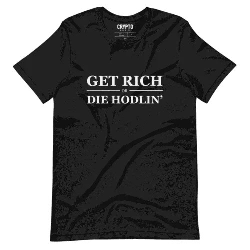 Get Rich or Die Hodlin’ T-Shirt