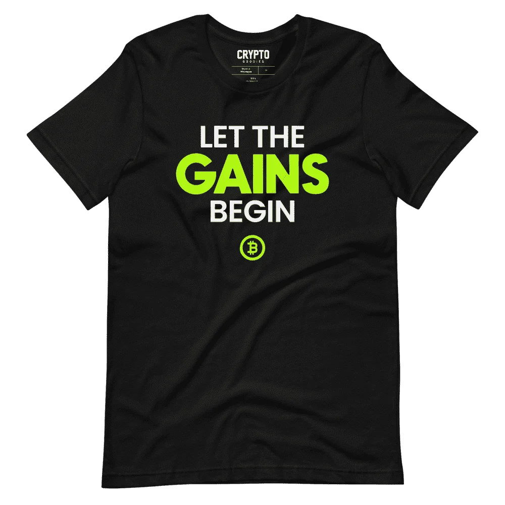 Let The Gains Begin T-Shirt