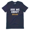 Ask Me About Bitcoin T-Shirt
