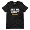 Ask Me About Bitcoin T-Shirt