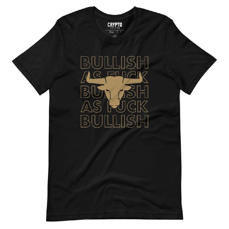 Bullish As FUCK T-Shirt