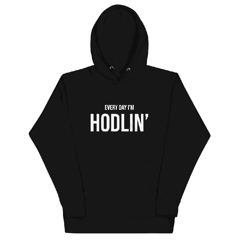 Every Day I’m Hodlin’ Hoodie