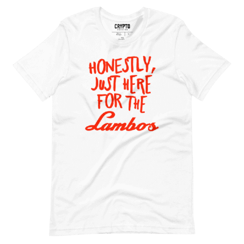 Honestly, Just Here For The Lambos T-Shirt