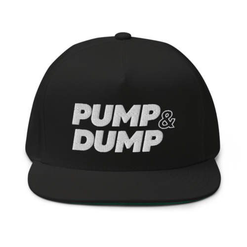 PUMP & DUMP Flat Bill Cap