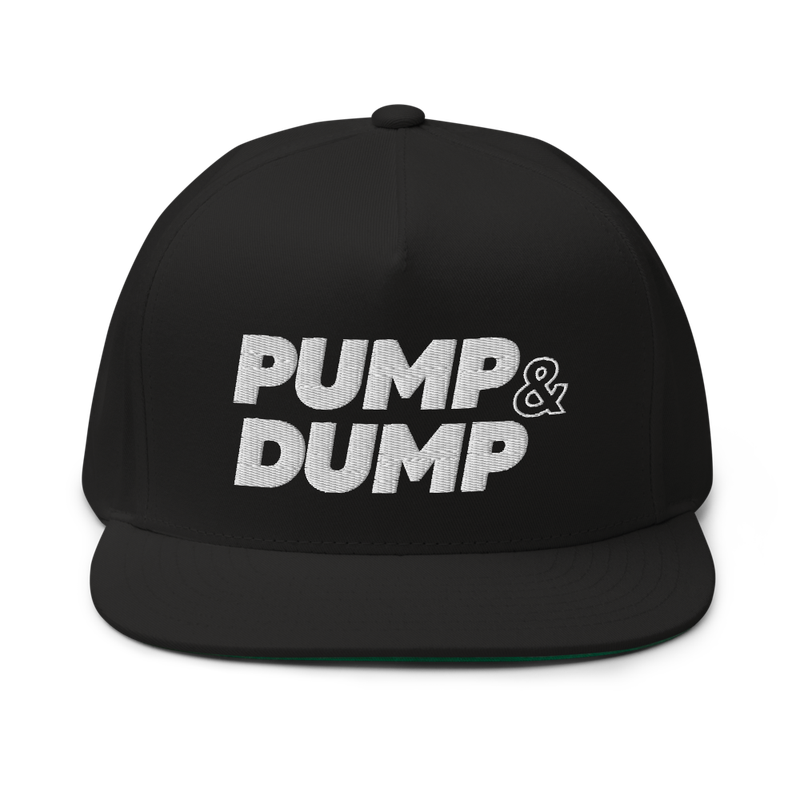 PUMP & DUMP Flat Bill Cap