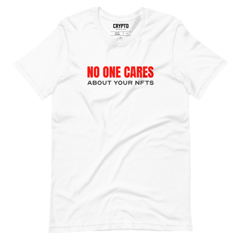 unisex staple t shirt white front 62003015addfb - NO ONE CARES ABOUT YOUR NFTs T-Shirt
