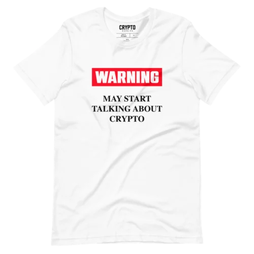 Warning: May Start Talking About Crypto T-Shirt