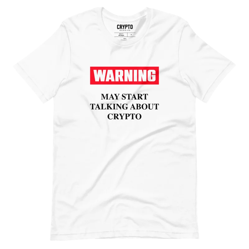 Warning: May Start Talking About Crypto T-Shirt