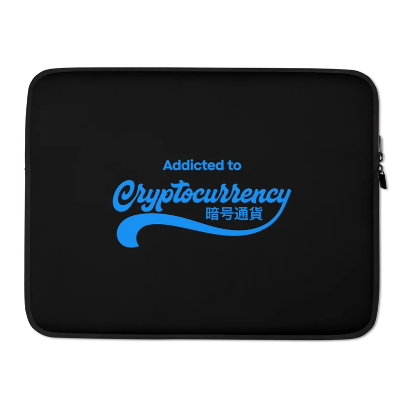 Addicted to Cryptocurrency Laptop Sleeve