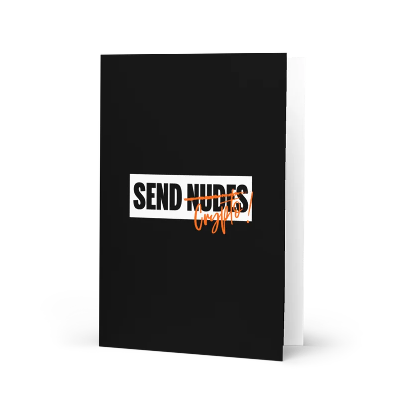 Don't Send Nudes. Send Crypto Greeting Card
