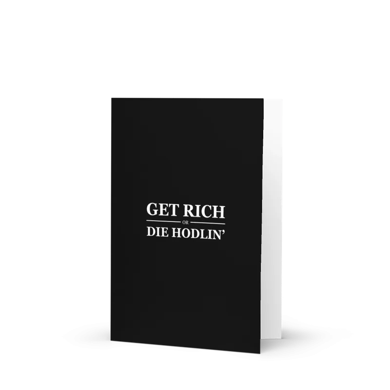 Get Rich or Die Hodlin’ Greeting Card - Image 3