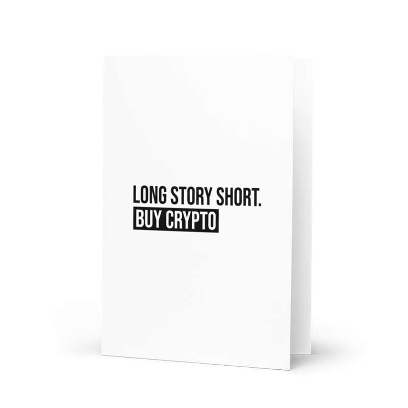 greeting card 5.83x8.27 front 622caf0567825 - Long Story Short. Buy Crypto Greeting card