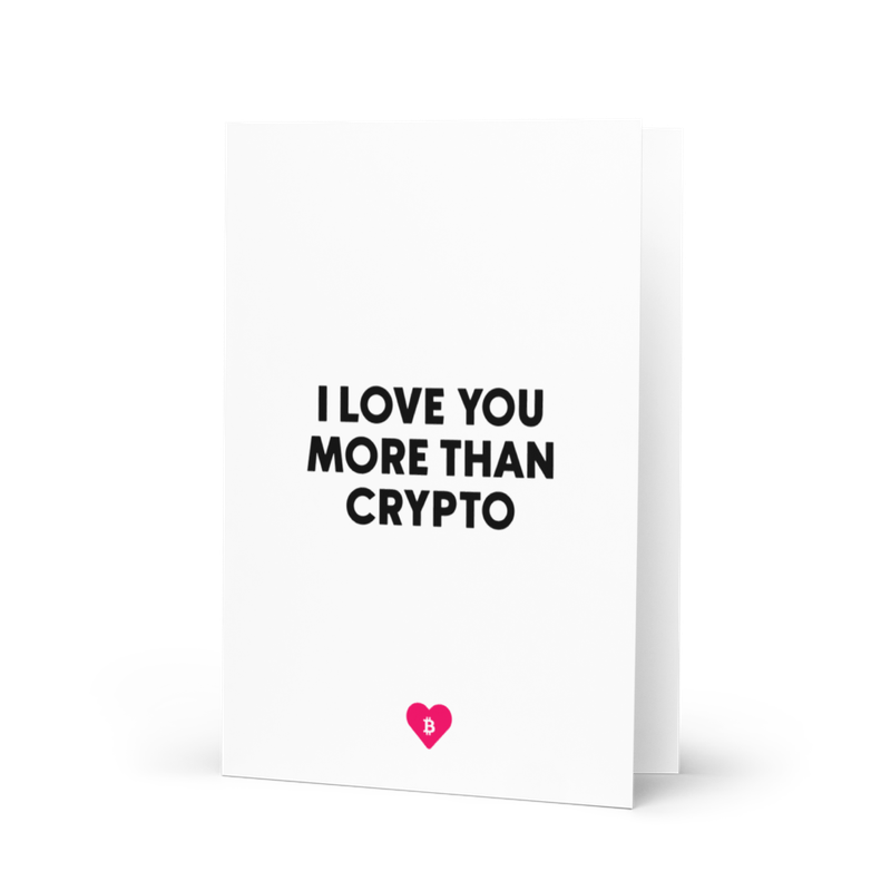 greeting card 5.83x8.27 front 622e8a1bbf37b - I Love You More Than Crypto Greeting Card