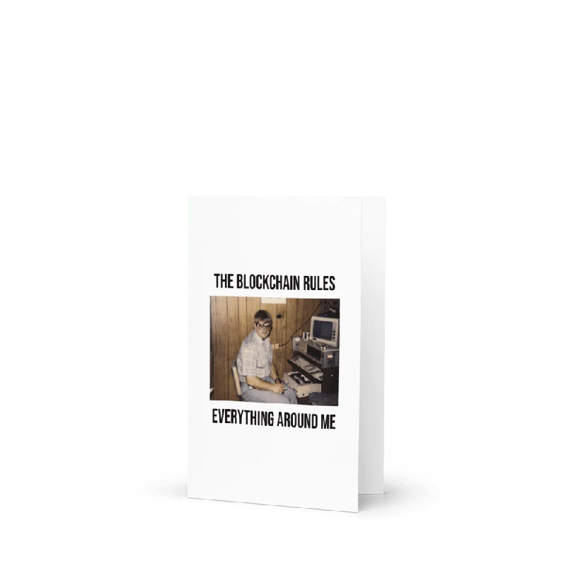 The Blockchain Rules Everything Around Me Greeting Card