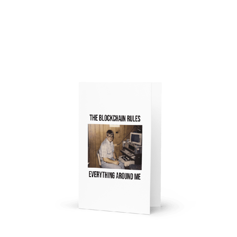 The Blockchain Rules Everything Around Me Greeting Card