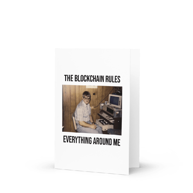 The Blockchain Rules Everything Around Me Greeting Card