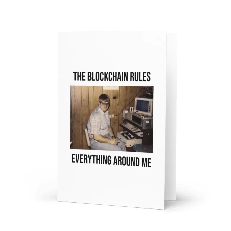 The Blockchain Rules Everything Around Me Greeting Card