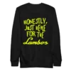 Crypto Goodies Here for the Lambos Sweatshirt