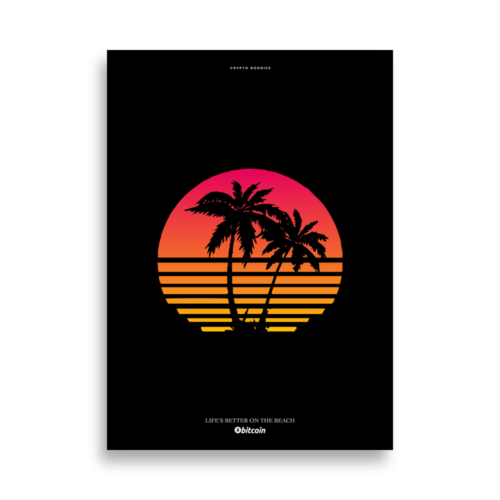 Bitcoin x Life's Better on the Beach Poster