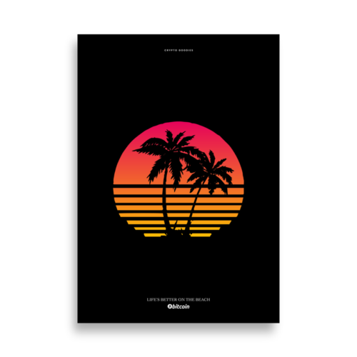 Bitcoin x Life's Better on the Beach Poster
