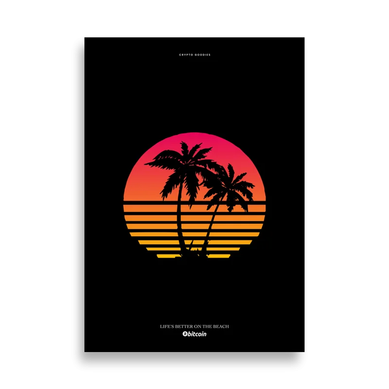 Bitcoin x Life’s Better on the Beach Poster