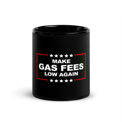 black glossy mug black 11oz front 62ba1f7fb92e2 - Make Gas Fees Low Again Black Glossy Mug