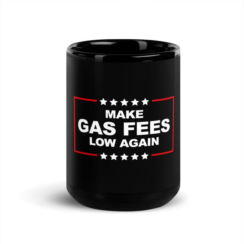 black glossy mug black 15oz front 62ba1f7fb98d8 - Make Gas Fees Low Again Black Glossy Mug