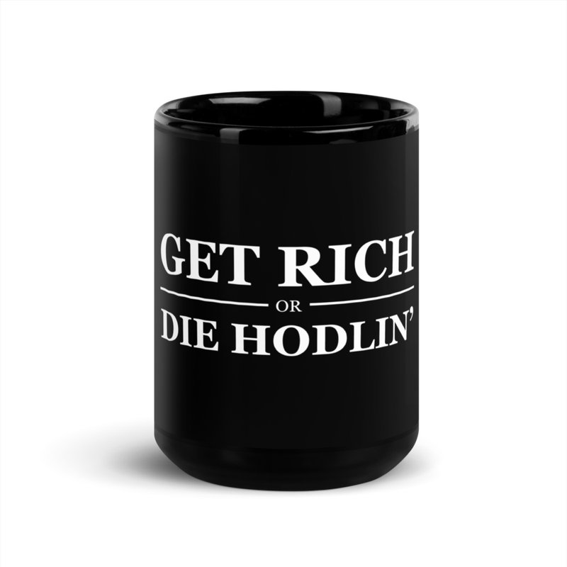 black glossy mug black 15oz front 62ba315cb1724 - Get Rich or Die Hodlin' Black Glossy Mug