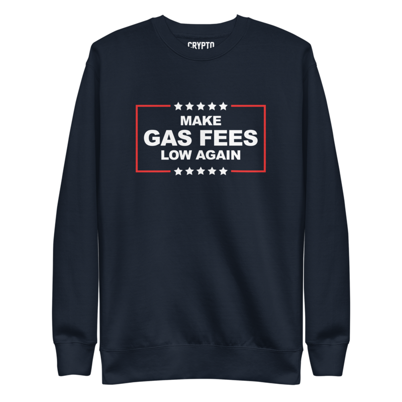 unisex premium sweatshirt navy blazer front 62b0549a5f223 - Make Gas Fees Low Again Sweatshirt