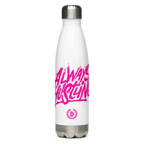 Bitcoin: Always Hustling Stainless Steel Water Bottle