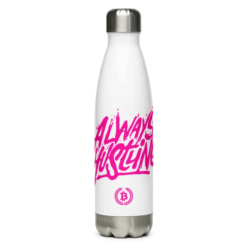 Bitcoin: Always Hustling Stainless Steel Water Bottle