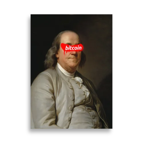 Bitcoin x Benjamin Franklin Poster