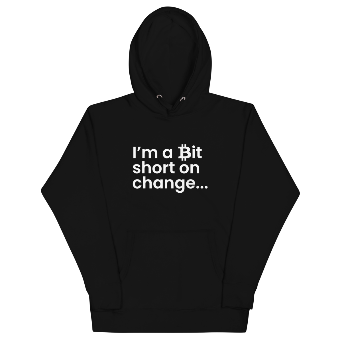 I'M A Bit Short On Change Hoodie