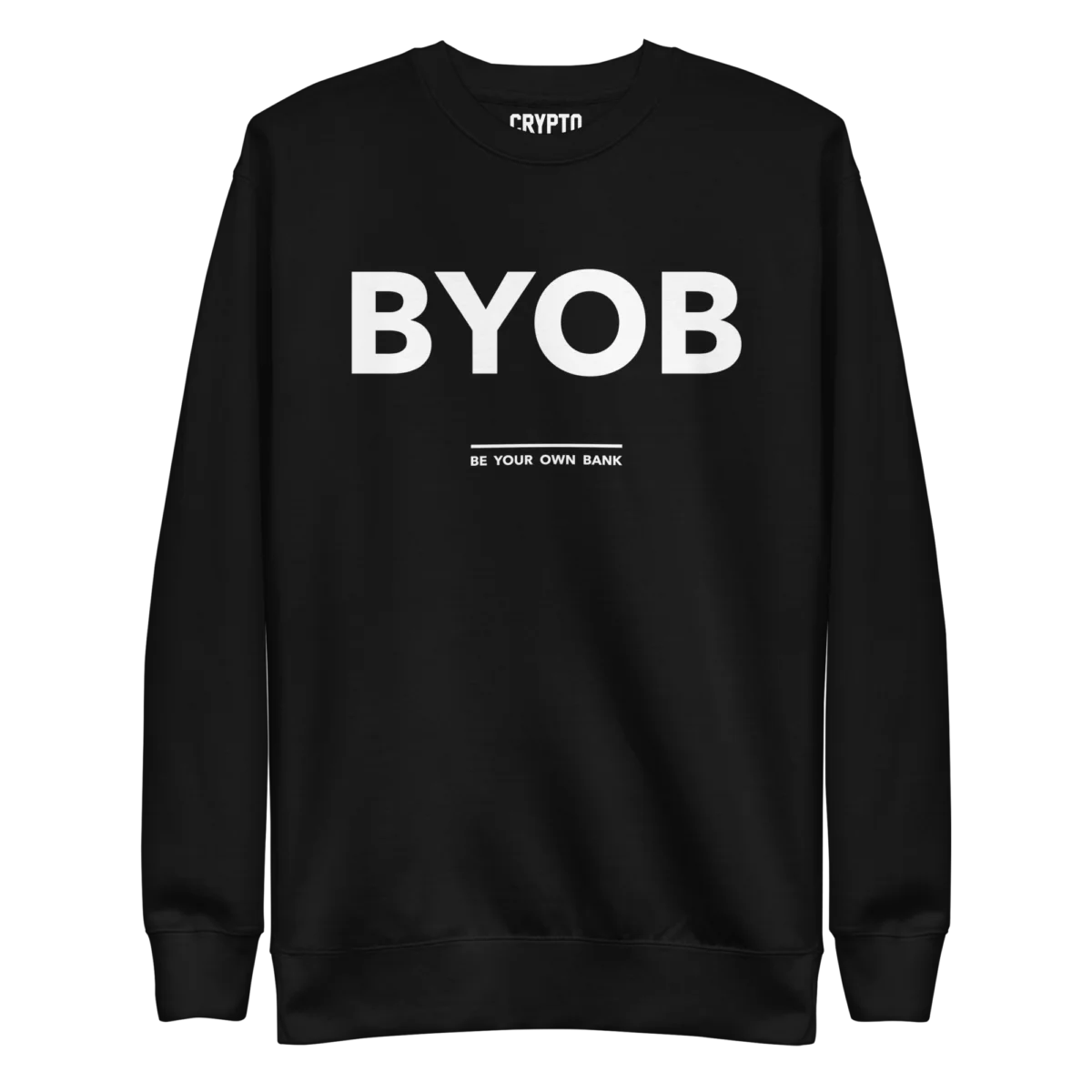 Be Your Own Bank (BYOB) Sweatshirt