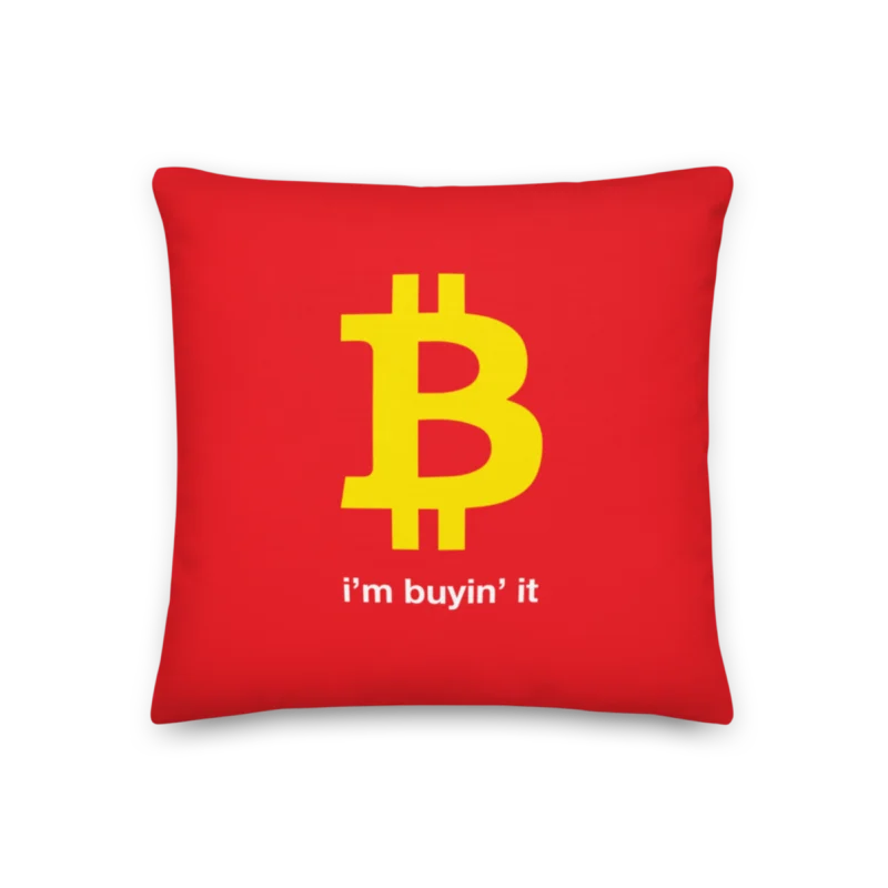 Bitcoin: I'm Buyin' It Premium Pillow